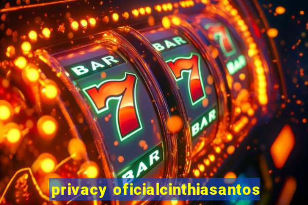 privacy oficialcinthiasantos